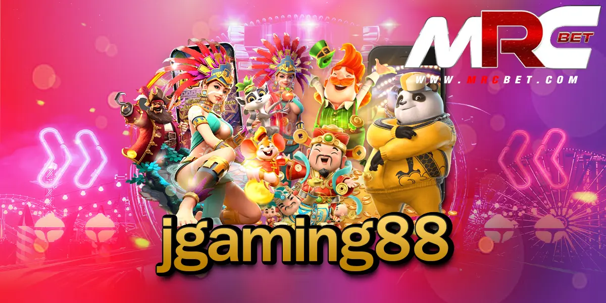 jgaming88 สล็อตรวมค่ายอันดับ 1 รวมทุกเกมฮิต โบนัสแตกดี