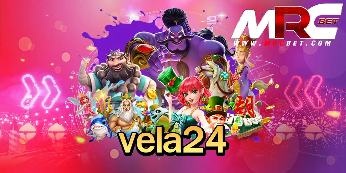 vela24 ทางเข้า สล็อตเว็บใหญ่ คนไทยเล่นเยอะ ลุ้นแจ็คพอตหลักล้านทุกเกม