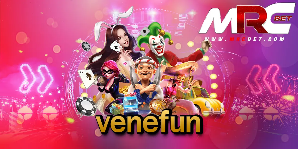 venefun เว็บตรงอันดับ 1 เกมแนวใหม่เพียบ มาแรงที่สุดในไทย