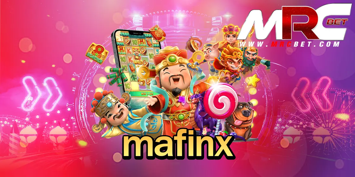 mafinx ทางเข้าเล่น เกมสล็อตแตกง่าย ระบบออโต้ กระแสดี รีวิวเพียบ